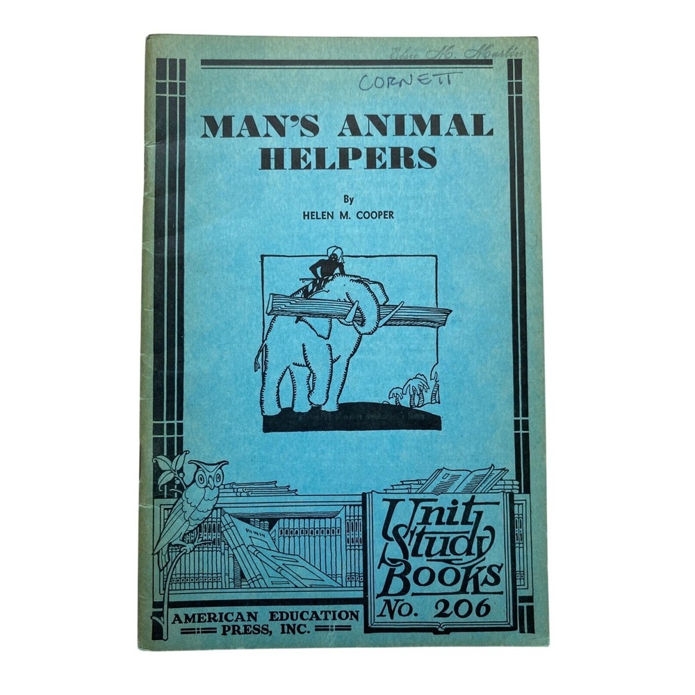 Unit Study Book‎ No 206 Mans Animal Helpers The Educational Printing House 1934
